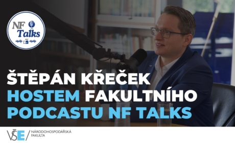 Ing. Štěpán Křeček, MBA, hostem fakultního podcastu NF Talks