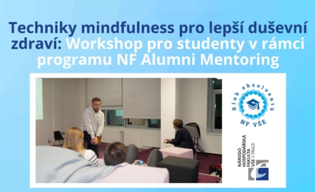 Techniky mindfulness pro lepší duševní zdraví: Workshop pro studenty v rámci programu NF Alumni Mentoring