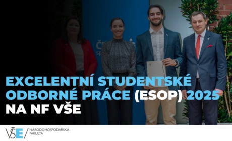 Excelentní Studentské Odborné Práce (ESOP) 2025 na NF VŠE
