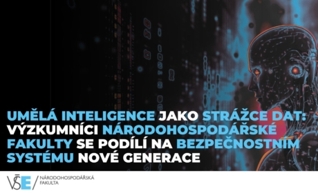 Umělá inteligence jako strážce dat: Výzkumníci Národohospodářské fakulty se podílí na bezpečnostním systému nové generace