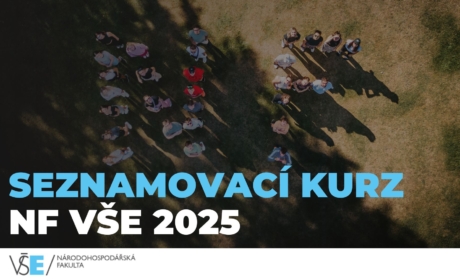 Seznamovací kurz NF VŠE 2025 – bakaláři
