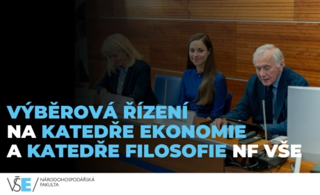 Výběrová řízení na Katedře ekonomie a Katedře filosofie Národohospodářské fakulty VŠE