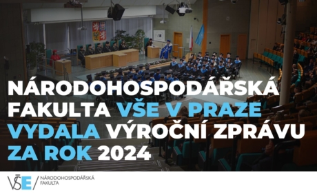 Národohospodářská fakulta VŠE v Praze vydala Výroční zprávu za rok 2024