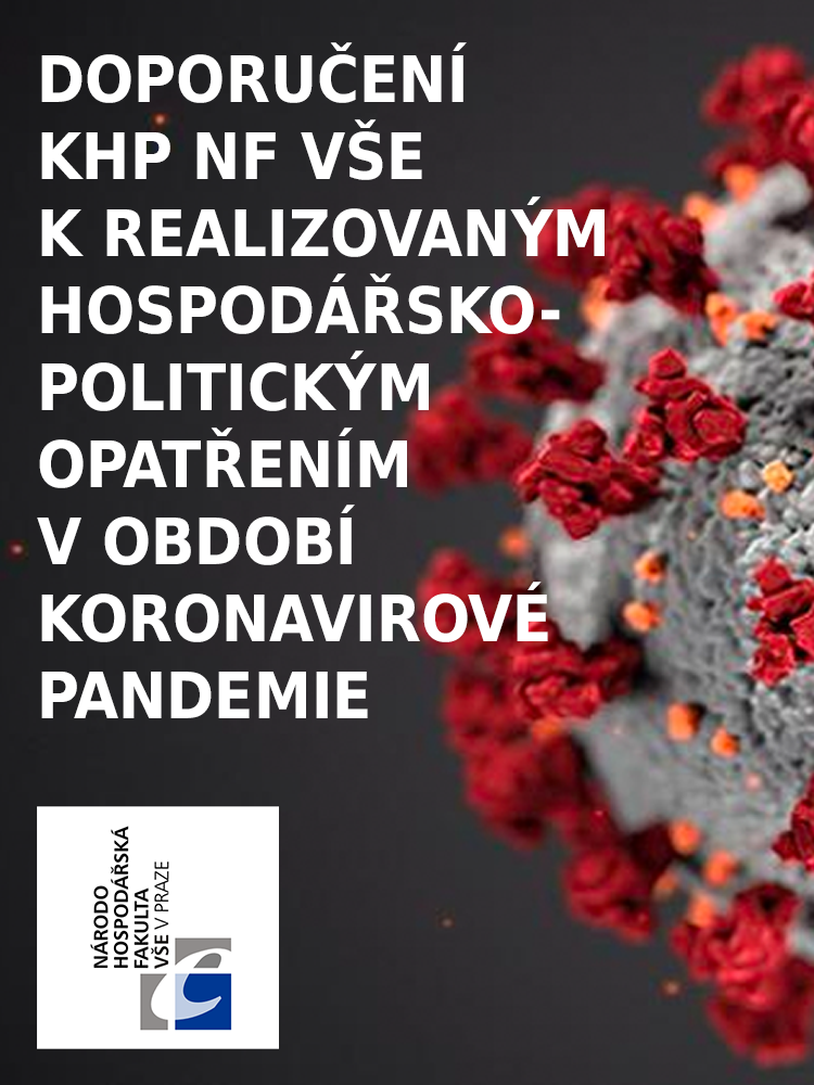 Doporučení KHP NF VŠE v Praze k realizovaným hospodářsko-politickým opatřením v období koronavirové pandemie