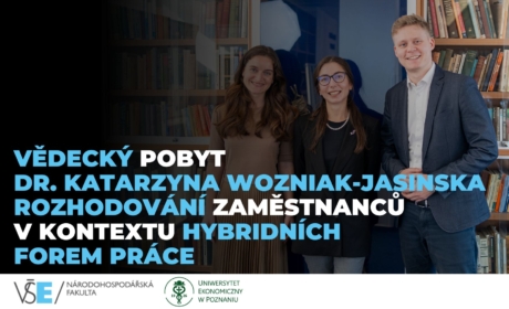 Vědecký pobyt Dr. Katarzyna Wozniak-Jasinska: Rozhodování zaměstnanců v kontextu hybridních forem práce